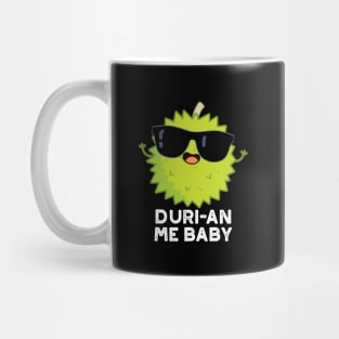 Duri-an Me Baby Cute Durian Fruit Pun Mug